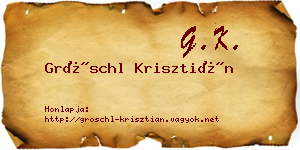Gröschl Krisztián névjegykártya